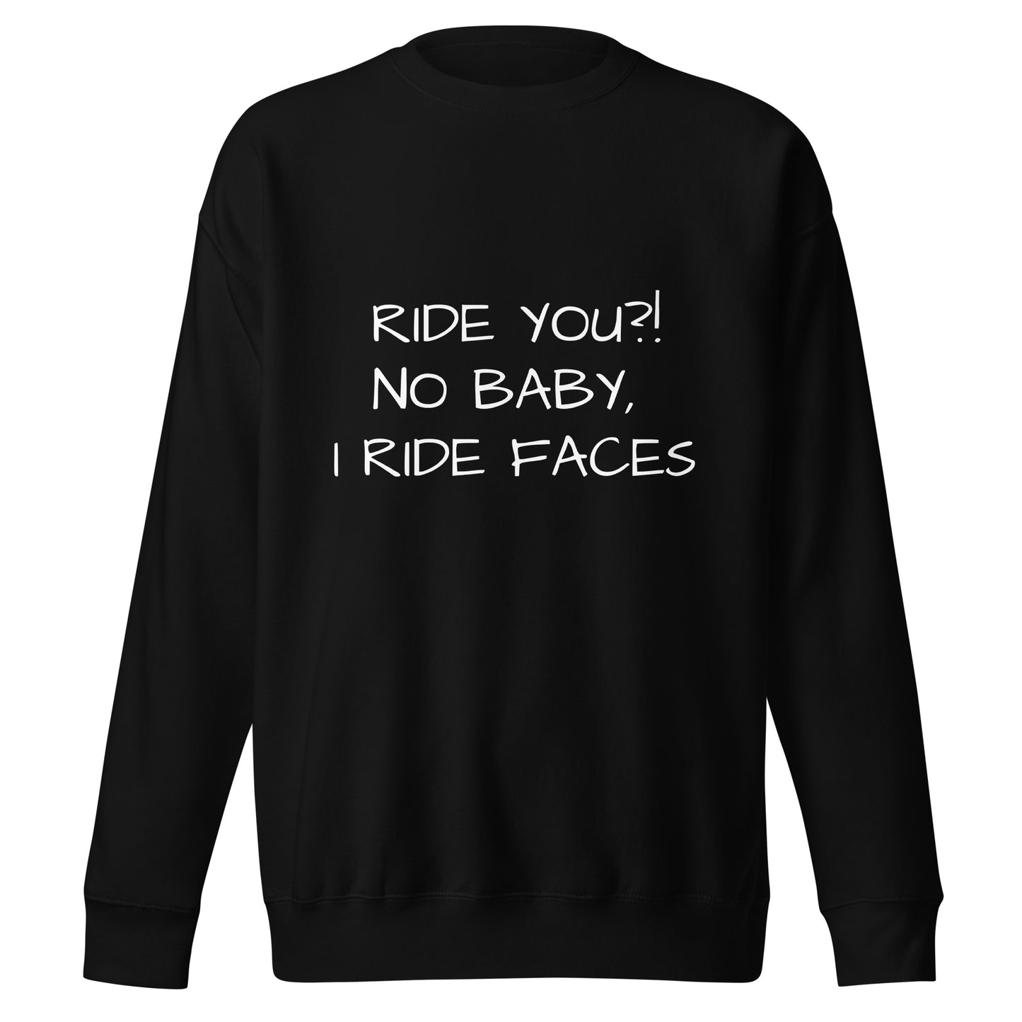 Ride You! Unisex Premium Sweatshirt