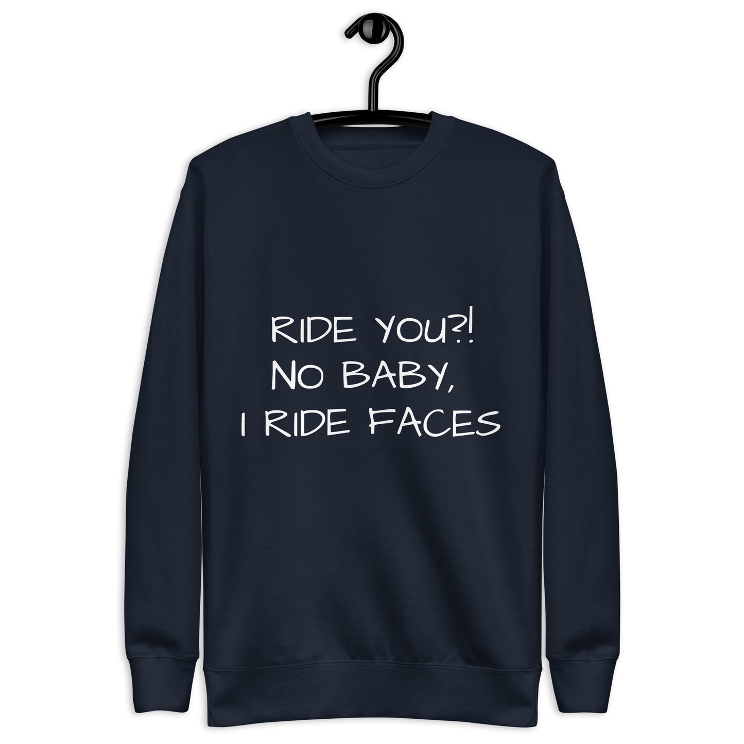 Ride You! Unisex Premium Sweatshirt