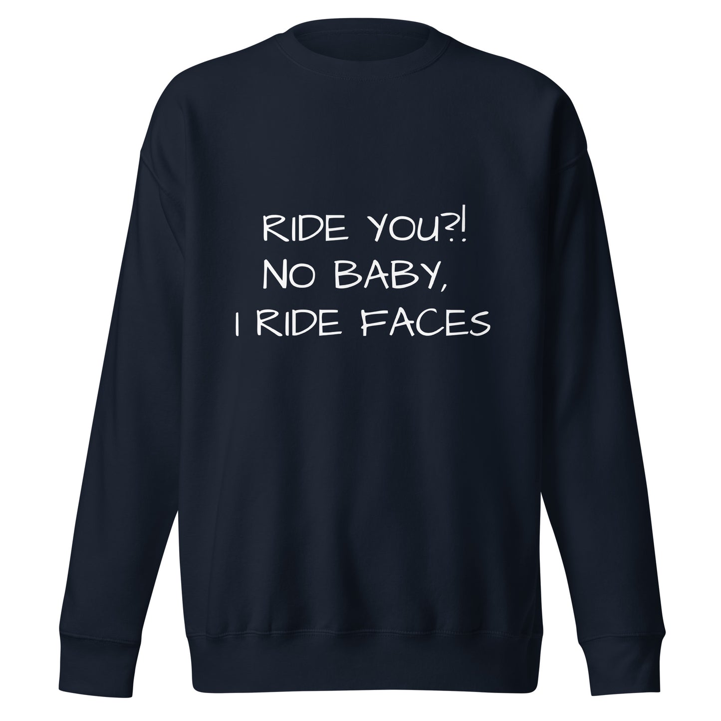 Ride You! Unisex Premium Sweatshirt
