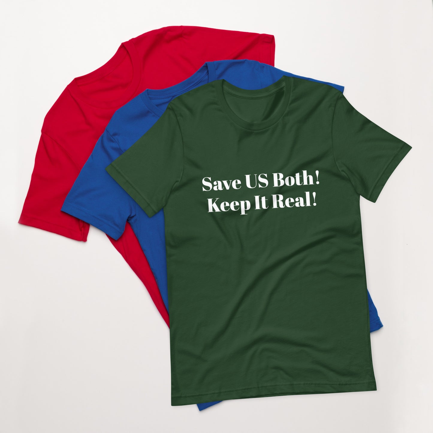 C. Save Us Both Unisex t-shirt