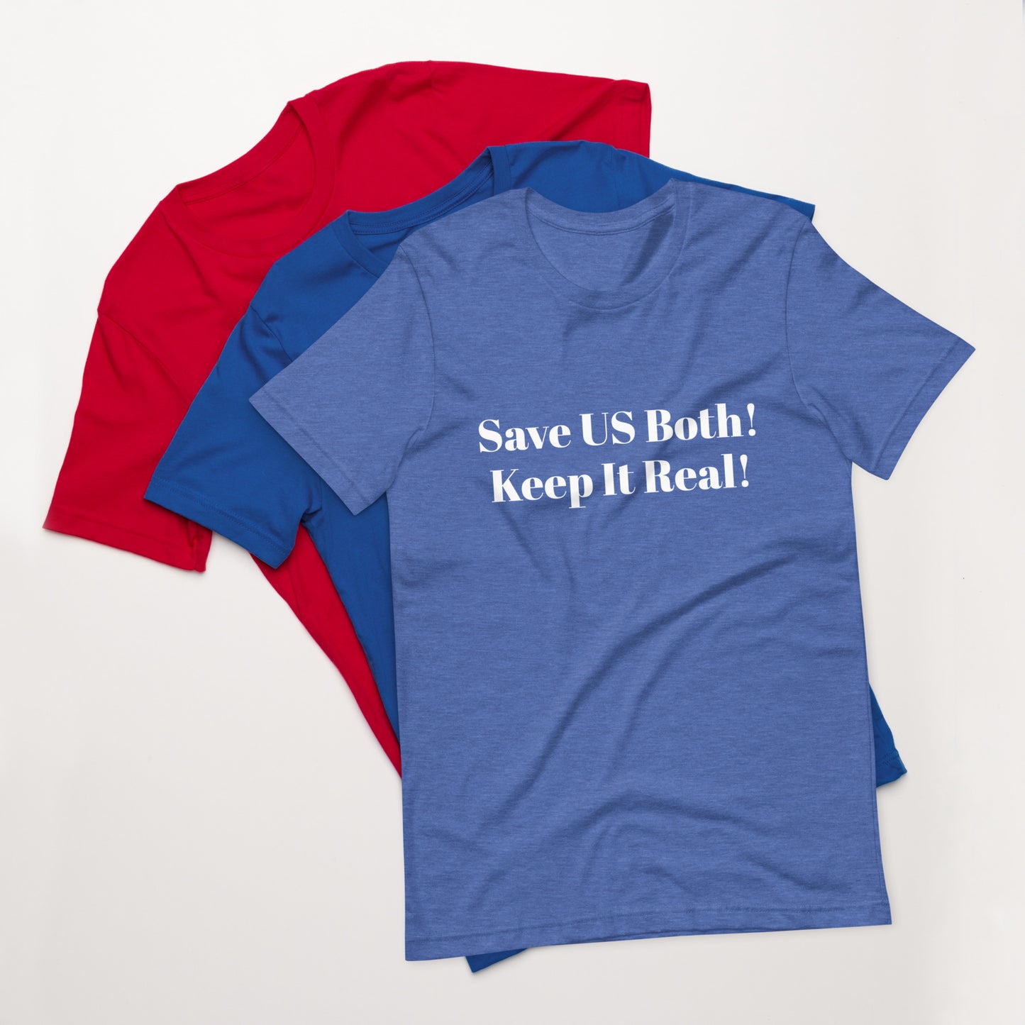 C. Save Us Both Unisex t-shirt