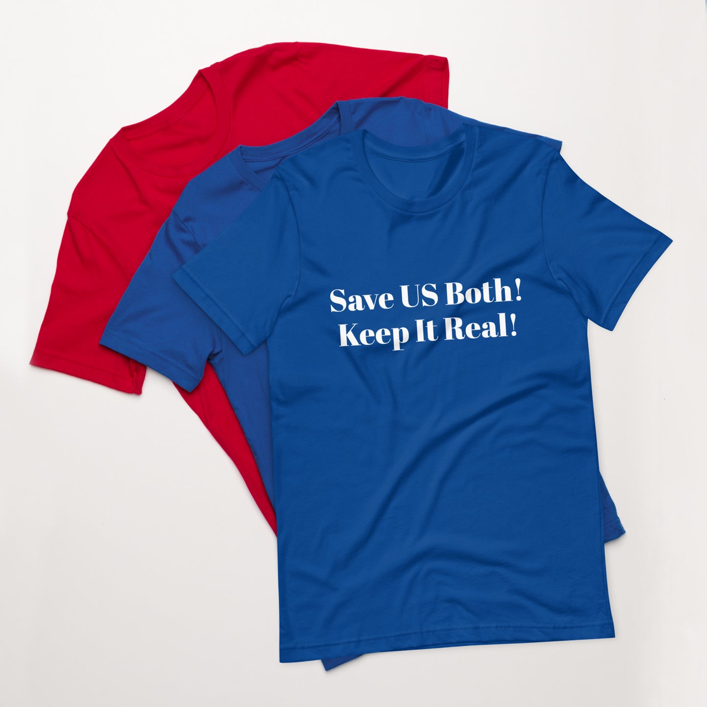 C. Save Us Both Unisex t-shirt